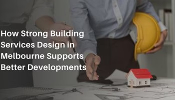 Building Services Design in Melbourne