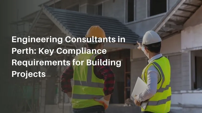 Engineering Consultants in Perth
