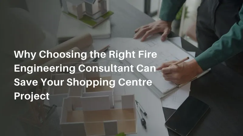 Fire Engineering Consultant
